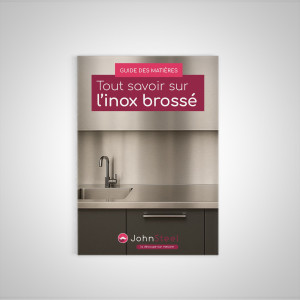 Guide PDF – Tout savoir sur l’inox brossé | John Steel