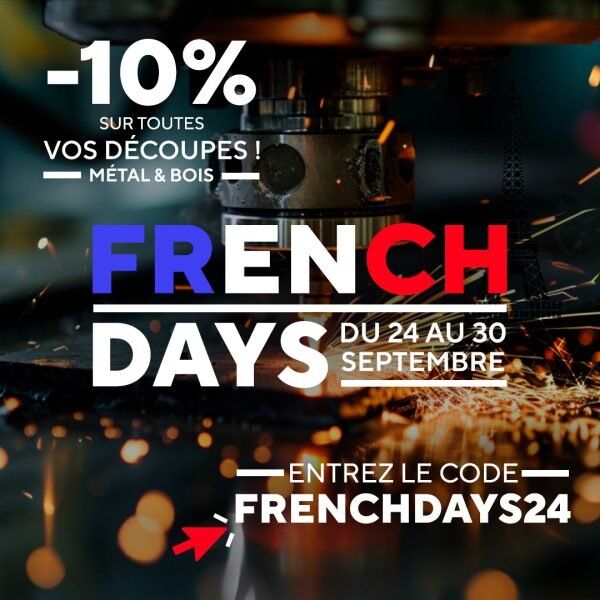 French Days 2024: Get 10% off all your metal and wood cuts!