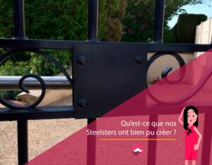 Les réalisations en métal pour l’extérieur et l’intérieur de nos Steelsters